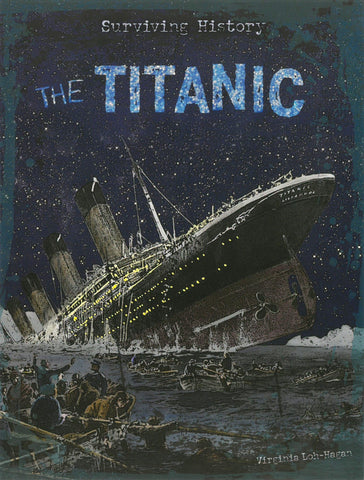 SURVIVING HISTORY: THE TITANIC