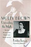 UNRAVELING THE MYTH MOLLY BROWN