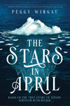 THE STARS IN APRIL BY:  PEGGY WIRGAU