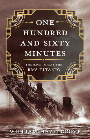 160 MINUTES : THE RACE TO SAVE TITANIC