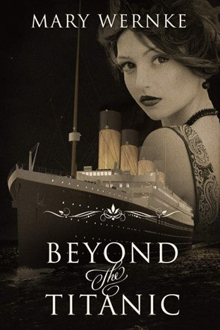 BEYOND THE TITANIC BY MARY WERNKE