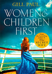 WOMEN AND CHILDREN FIRST BY GILL PAUL